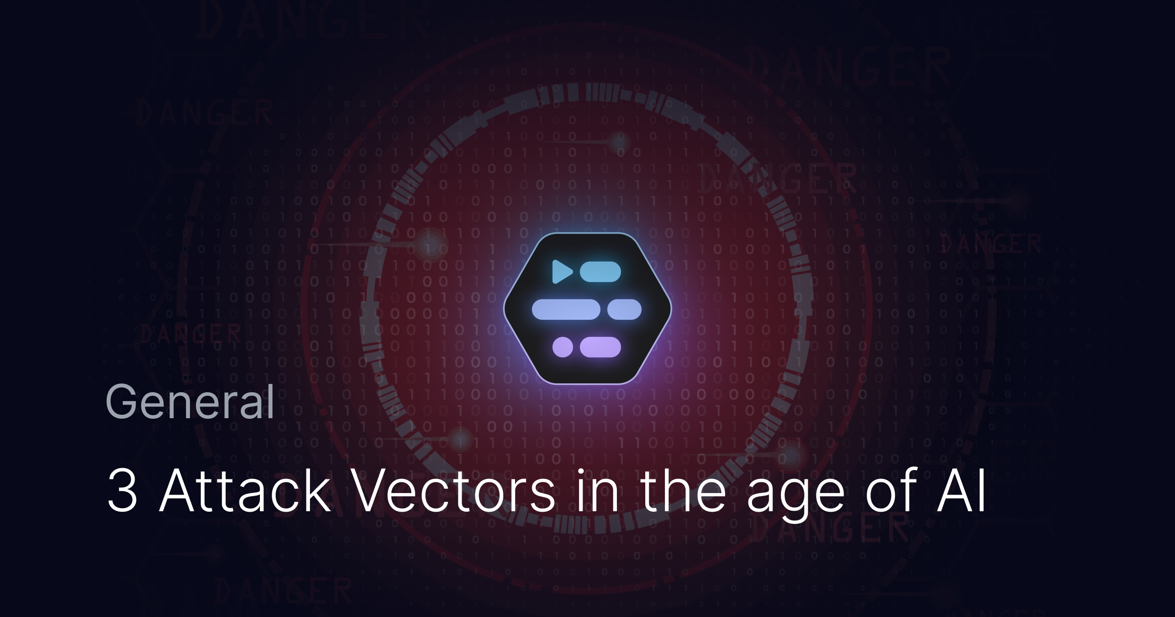 3 Attack Vectors in the age of AI