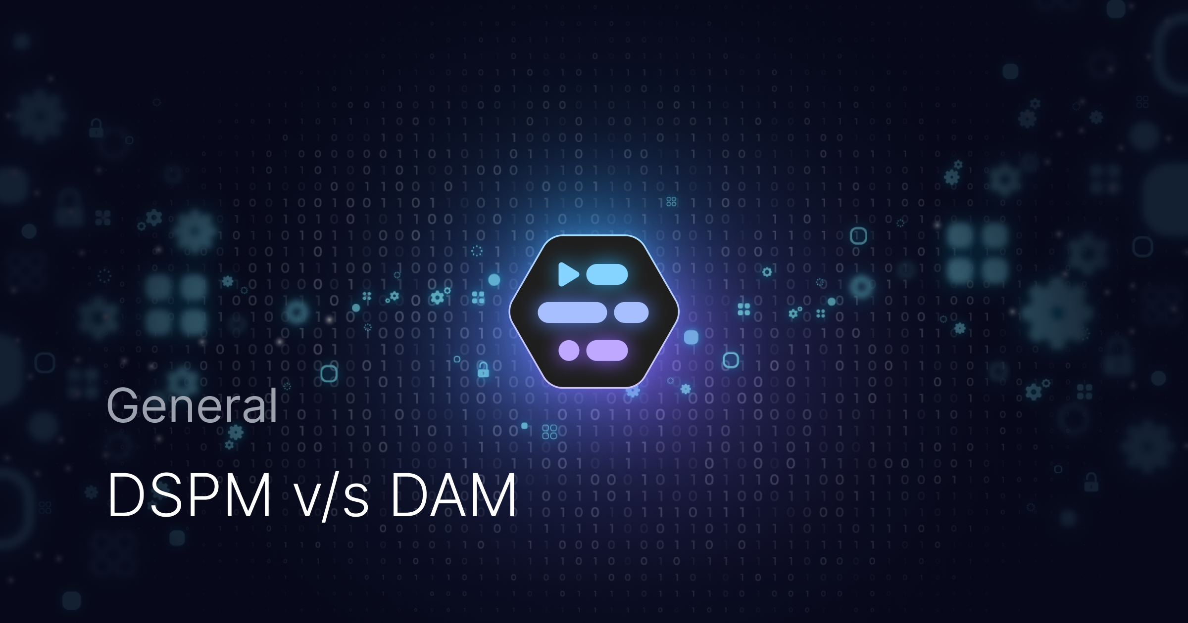 What is DSPM and how is it different from DAM?
