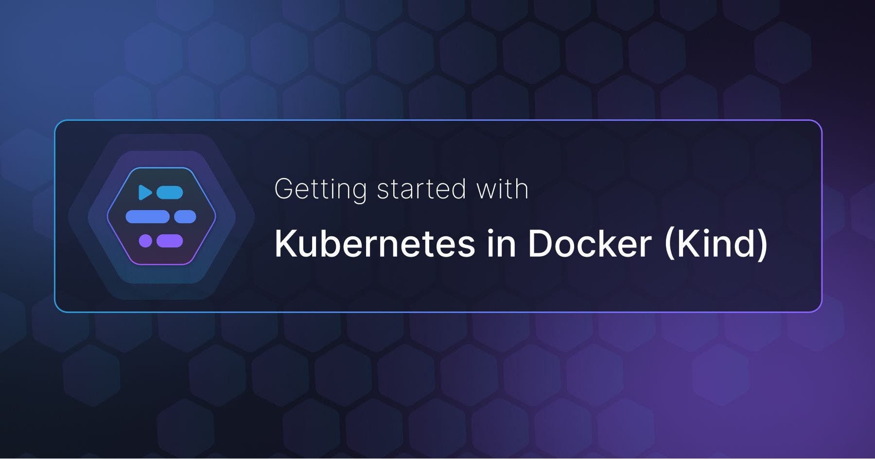 Adaptive Automation Technologies, Inc. - Getting started with Kubernetes in Docker (Kind)