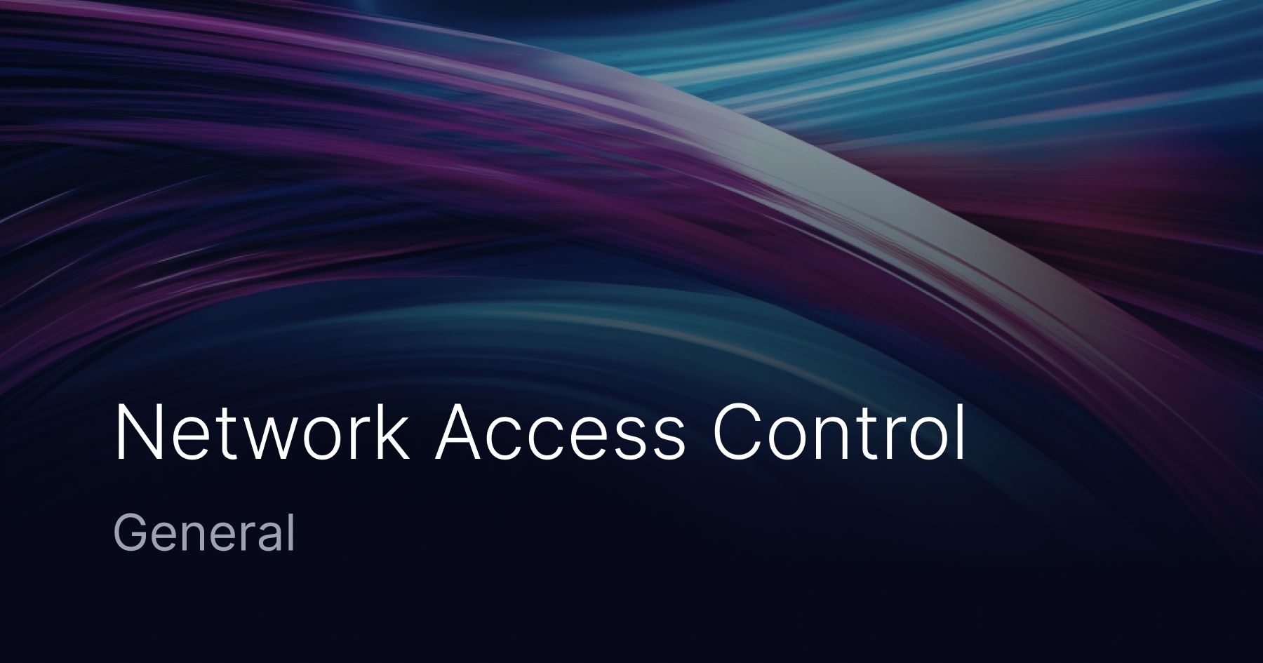What is Network Access Control (NAC)?